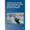 Foreign Aid to the Gaza Strip Between Trusteeship and De-Development - Paperback