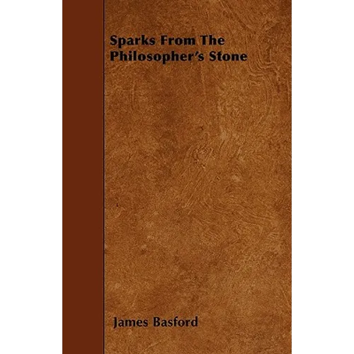 Sparks From The Philosopher's Stone - Paperback