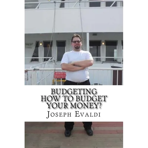 Budgeting: How to Budget Your Money - Paperback