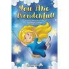 You Are Wonderful!: Inspiring Short Stories for Girls About Mindfulness, Courage, Love and Strength (Great Present for Girls) - Paperback