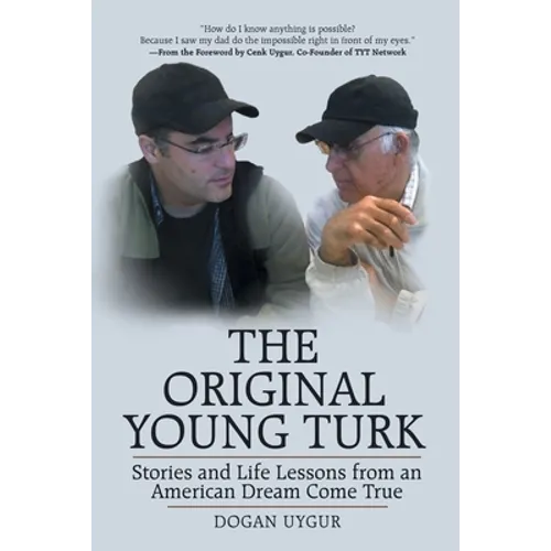 The Original Young Turk: Stories and Life Lessons from an American Dream Come True - Paperback