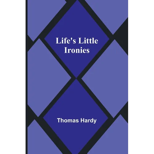 Life's Little Ironies - Paperback