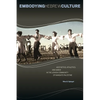 Embodying Hebrew Culture: Aesthetics, Athletics, and Dance in the Jewish Community of Mandate Palestine - Paperback