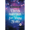 Dutch Fairy Tales for Young Folks - Paperback