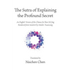 The Sutra of Explaining the Profound Secret: An English Version of the Chinese Jie Shen Mi Jing Rendered from Sanskrit by Master Xuanzang - Paperback