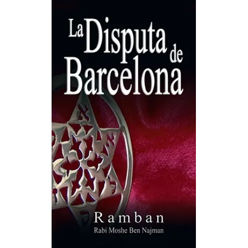 La Disputa de Barcelona - Por que los Judios no creen en Jesus? - Hardcover