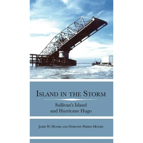 Island in the Storm: Sullivan's Island and Hurricane Hugo - Hardcover