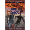 Traveling With the Wolf: Tales of the Rougarou Book 5 - Paperback