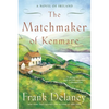 The Matchmaker of Kenmare: A Novel of Ireland - Paperback