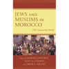 Jews and Muslims in Morocco: Their Intersecting Worlds - Paperback