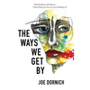 The Ways We Get By - Paperback