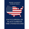 Encyclopedia of Place Names in the United States - Paperback
