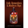 Folk Remedies for the Modern Age - Paperback