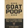 Goat Poop - Reflections from the Last Section - Hardcover