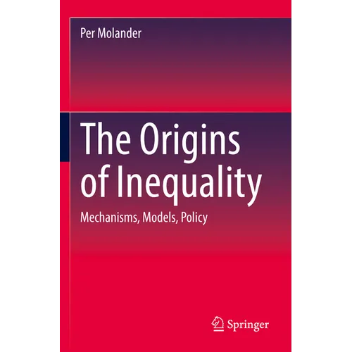 The Origins of Inequality: Mechanisms, Models, Policy - Paperback