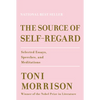 The Source of Self-Regard: Selected Essays, Speeches, and Meditations - Hardcover