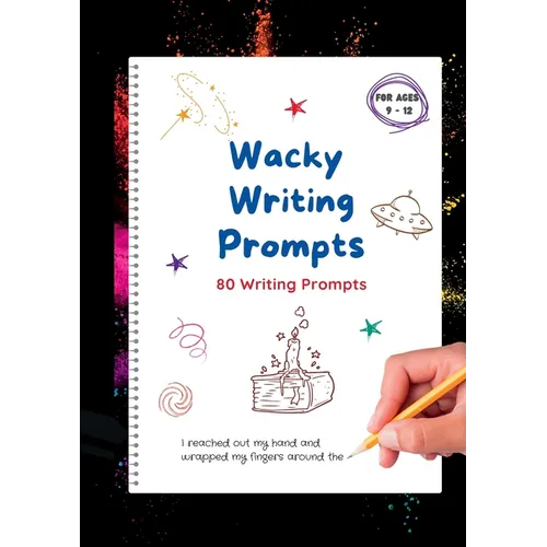 Wacky Writing Prompts Journal: 80 writing prompts to spark the creative writing bug! - Paperback