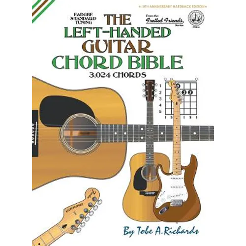 The Left-Handed Guitar Chord Bible: Standard Tuning 3,024 Chords - Hardcover