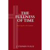 The Fullness of Time: Paul's Epistle to the Galatians - Paperback