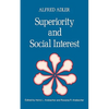 Superiority and Social Interest: A Collection of Later Writings - Paperback
