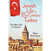 Jewish Life in Twenty-First-Century Turkey: The Other Side of Tolerance - Paperback