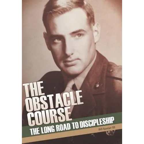 The Obstacle Course: The Long Road to Discipleship - Hardcover