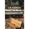 La Fuerza de Lo Invisible: La Ciencia del Desdoblamiento del Tiempo - Paperback