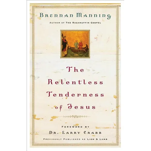 The Relentless Tenderness of Jesus - Paperback