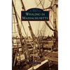 Whaling in Massachusetts - Hardcover