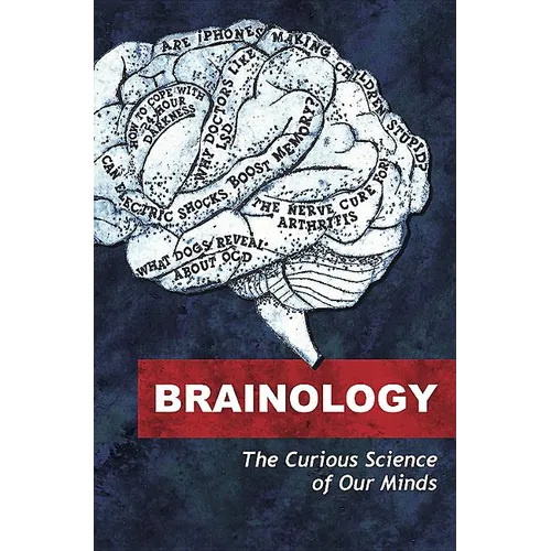 Brainology: The Curious Science of Our Minds - Paperback