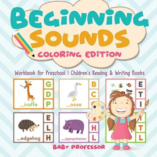 Beginning Sounds: Coloring Edition - Workbook for Preschool Children's Reading & Writing Books - Paperback