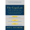 The Gigalaw Guide to Internet Law: The One-Stop Legal Resource for Conducting Business Online - Paperback