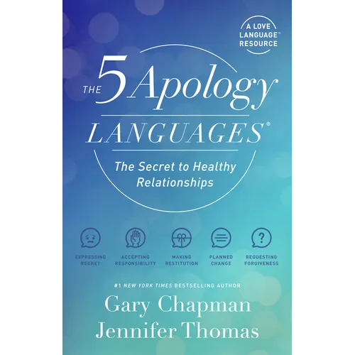 The 5 Apology Languages: The Secret to Healthy Relationships - Paperback