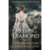 The Missing Diamond: A Crown Jewels Regency Mystery - Paperback