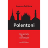 Polentoni: How and Why the North Has Been Betrayed - Paperback