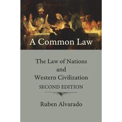 A Common Law: The Law of Nations and Western Civilization - Paperback