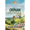 Orphan: The Story of Tyler Braun - Paperback