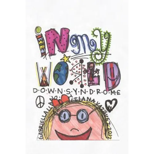 In My World: Down Syndrome - Paperback