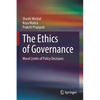 The Ethics of Governance: Moral Limits of Policy Decisions - Paperback