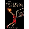 The Vertical Jump Secrets - Paperback