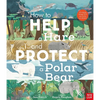 How to Help a Hare and Protect a Polar Bear: 50 Simple Things You Can Do for Our Planet! - Hardcover