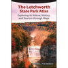 The Letchworth State Park Atlas: Exploring Its Nature, History, and Tourism through Maps - Paperback
