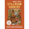 Stillroom Cookery: The Art of Preserving Foods Naturally, With Recipes, Menus, and Metric Measures - Hardcover