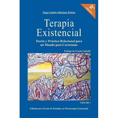 Terapia Existencial: Teoria y Practica Relacional para un Mundo Post-Cartesiano - Paperback