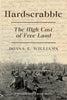 Hardscrabble: The High Cost of Free Land - Paperback