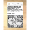 The History of Dahomy, an Inland Kingdom of Africa; Compiled from Authentic Memoirs; With an Introduction and Notes. by Archibald Dalzel, Formerly Gov - Paperback