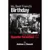 My Best Friend's Birthday: The Making of a Quentin Tarantino Film - Paperback