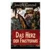 Das Herz der Finsternis: Eine Reise in die schwärzesten Abgründe des Kolonialismus - Paperback