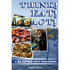 Think! Eat! Act!: A Sea Shepherd Chef's Vegan Recipes - Paperback