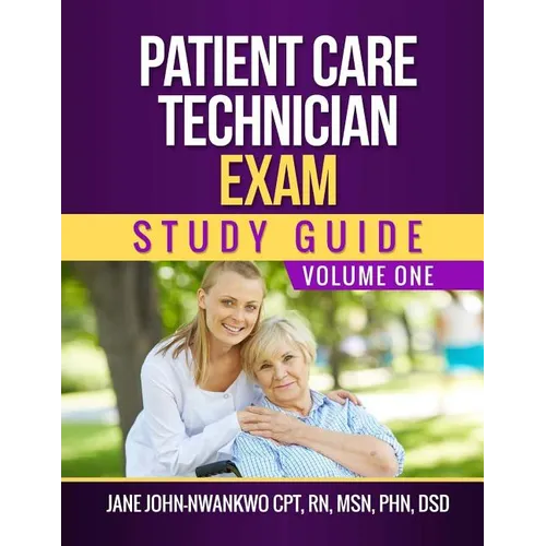 Patient Care Technician Exam Study Guide: Volume One - Paperback